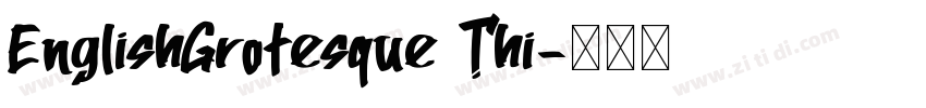EnglishGrotesque Thi字体转换
